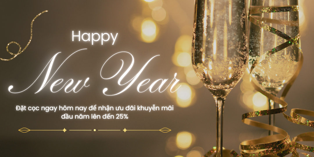 Đặt cọc ngay hôm nay để nhận ưu đãi khuyễn mãi đầu năm lên đến 25%